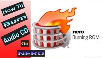 How to Burn | Copy Audio CD On NERO | Tutorial how to use Nero Burning ROM | 2022