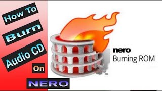 How to Burn | Copy Audio CD On NERO | Tutorial how to use Nero Burning ROM | 2022 screenshot 4