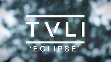 TVLI - Eclipse | Official 4K Music Video