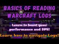 Basics of Reading Warcraft Logs | Guide | Learn how to view and navigate logs | TWW Season 2