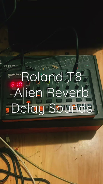 Roland T8 Alien Reverb Delay Sounds