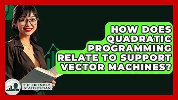 How Does Quadratic Programming Relate To Support Vector Machines? - The Friendly Statistician