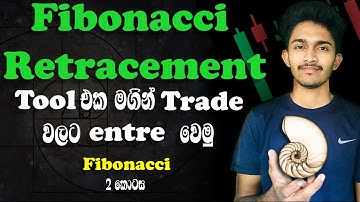 Fibonacci retracement Tool එක මගින් Trade වලට entre වෙමු | Fibonacci Trading strategy | part 2
