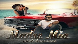 Miniatura del video "Cheb Houssem - Madre Mia شاب حسام - مادري ميا"