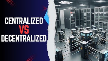 CENTRALIZED vs DECENTRALIZED Networks: What’s the Difference?