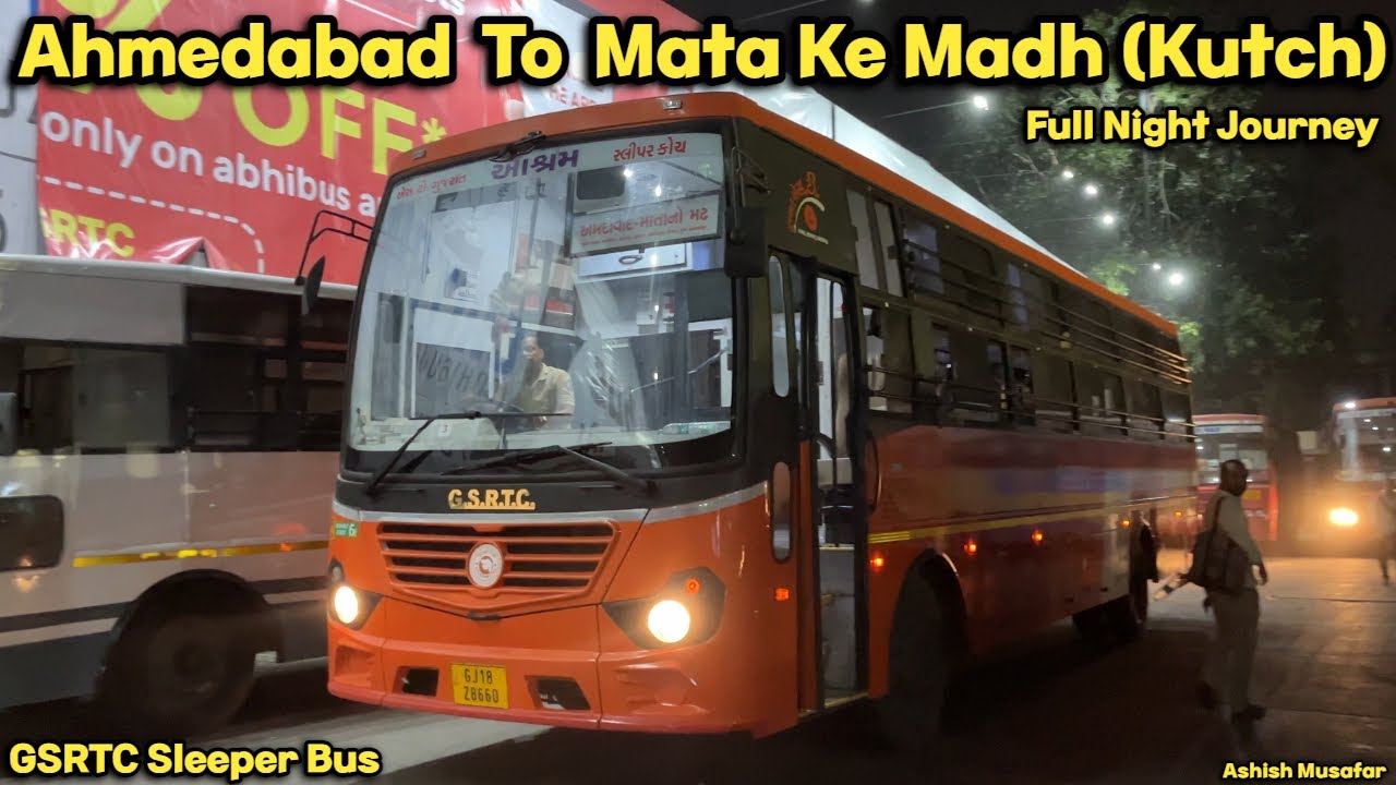 अहमदाबाद से आशापुरा माता के मढ (कच्छ) GSRTC Sleeper Bus Journey | Kutch Mata ke madh