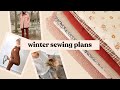 My Sewing Plans for Winter! | Fabric Haul + Sewing Ideas