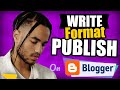 How to write blog posts on blogger format and publish articles on google blogger 2022