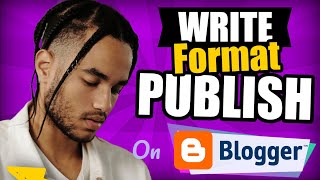How To Write Blog Posts On Blogger (Format And Publish Articles On Google Blogger) 2022 screenshot 5