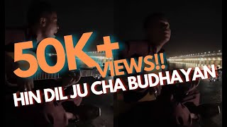 Video thumbnail of "Hin Dil Jun Cha Budhayan | Cover Song"