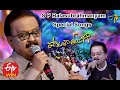 Legendary Singer SP Balasubramanyam Special Songs | Padutha Theeyaga | Full Episode | ETV  Telugu