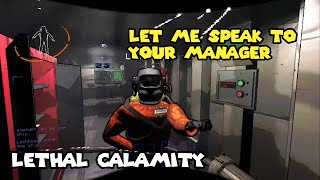 Lethal Calamity: Let Me Speak to Your Manager