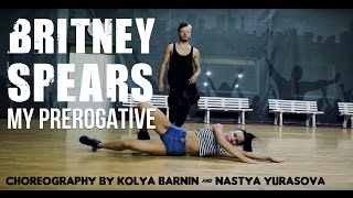 Britney Spears "My prerogative"| @KolyaBarni  & Nastya Yurasova Choreography