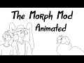 The Morph Mod Animated