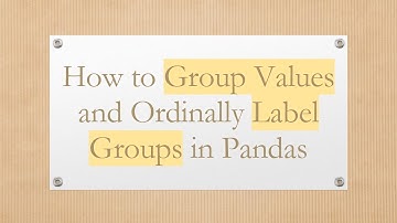 How to Group Values and Ordinally Label Groups in Pandas