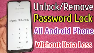 Unlock/Remove Forgot Password Lock Any Android Phone Without Data Loss | Unlock Mobile Pin Lock