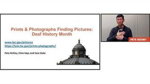 Prints & Photographs Finding Pictures: Deaf History Month