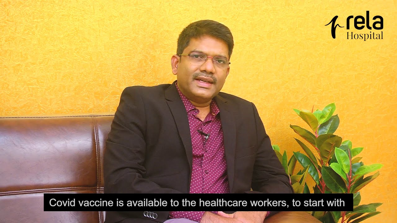 "CoVid Vaccination is safe" | Dr.Ilankumaran, CEO, Rela Hospital