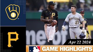 Pittsburgh Pirates Vs. Milwaukee Brewers GAME HIGHLIGHTS 04\/22\/2024 | 2024 MLB Season