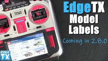 Are You Ready for Labels in EdgeTX 2.8? Learn How They Work.