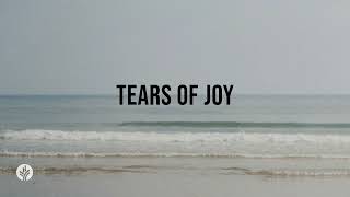 Tears of Joy | Our Daily Bread | Daily Devotional