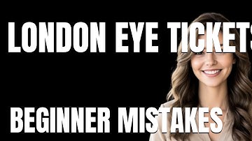 How to Use London Eye Tickets Review Properly  Beginner Mistakes That Cost You