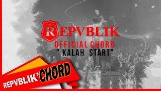 REPVBLIK ' KALAH START ' (  CHORD GUITAR )