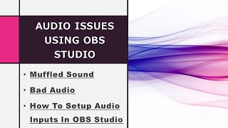 Working Through Audio Issues OBS Studio Live Stream Audio Not Working Muffled Sound Troubleshooting