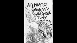 Atlantic Canadian Hardcore Punk Compilation (2014) FULL COMPILATION