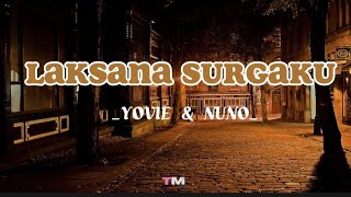 LAKSANA SURGAKU - YOVIE \u0026 NUNO [lirik: #musikindonesia #laguindonesia #laguhits #yoviewidianto