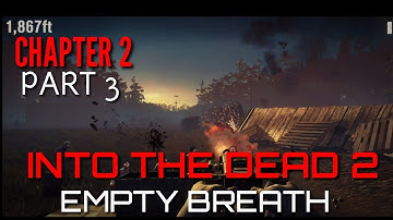 Empty Breath Chapter#2 Part#3 | Into the dead 2