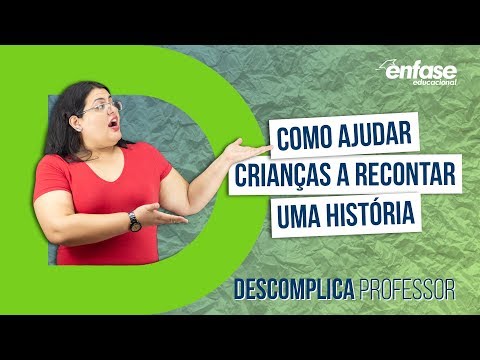 Vídeo: Como Ensinar Uma Criança A Recontar Um Texto