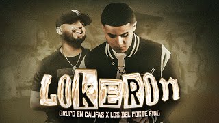 Grupo En Califas x Los De Porte Fino - LOKERON