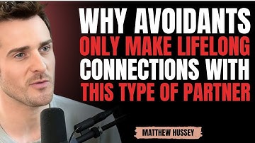 Waarom vermijdende mensen alleen levenslange relaties aangaan met dit type partner || matthew hus...