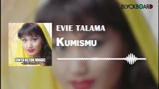 Evie Tamala - Kumismu