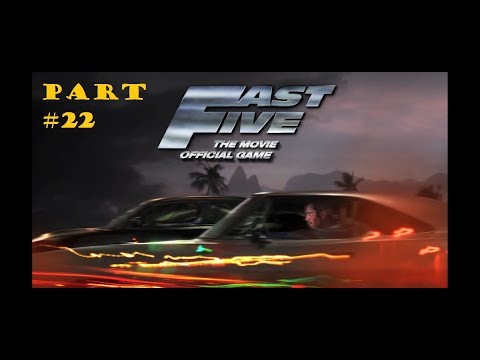 Fast 5 the movie: official game walkthrough (PART - 22)