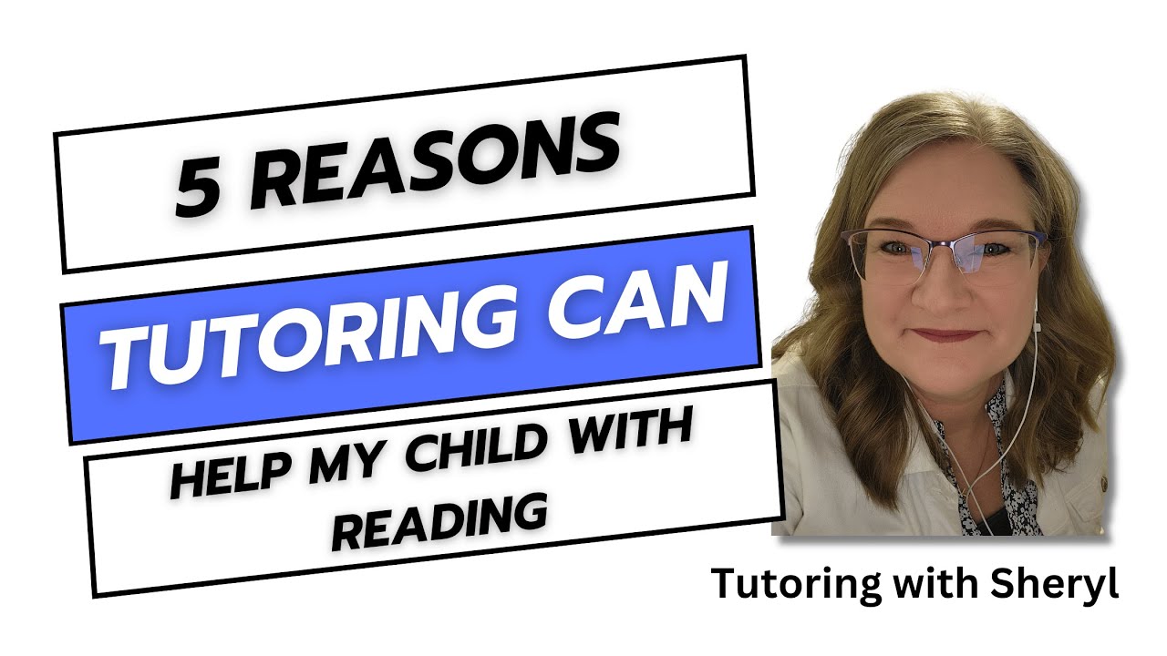 5 Reasons Tutoring Can Help Your Child Improve Their Reading - YouTube