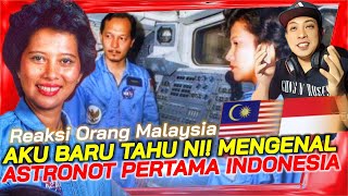 🇮🇩 Keren! Orang Malaysia Baru Tahu Kisah Astronot Pertama Indonesia | 🇲🇾 Reaction