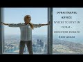 Where to stay in Dubai  - Dubai Travel Advice