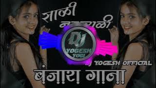 Sali Nakhrali Mari Sali Nakhrali Banjara New Songs_______&_______#DJ YOGESH #