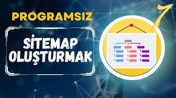 Programsız Sitemap xml Oluşturmak, Online Sitemap, Create Sitemap File