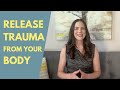 How To Release Trauma Stored In The Body
