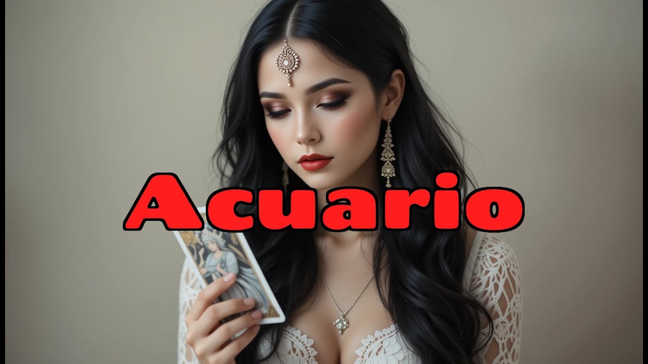 🔹 ACUARIO - TU VIDA DA UN GIRO INESPERADO 😱👀 LO QUE ESTÁ SUCEDIENDO TE ...
