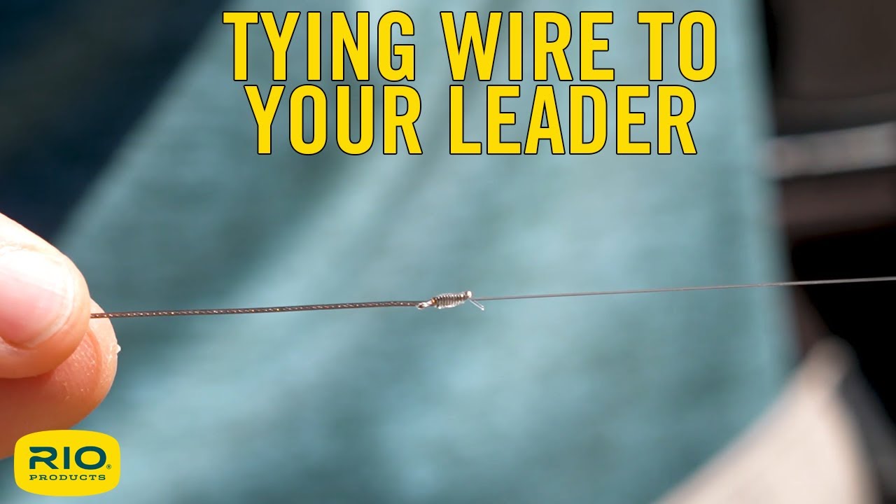 Tying Wire To A Leader 