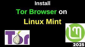 Install Tor Browser on Linux Mint 22/21 in Just 3 Minutes! 🔒 Ultimate Privacy Guide | 2025