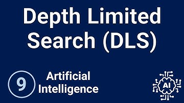 Artificial Intelligence - Depth Limited Search (DLS)