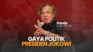 Panda Nababan: "Gaya Politik Presiden Jokowi"