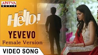 Miniatura de "Yevevo Female Version | HELLO! Video Songs | Akhil Akkineni,Kalyani Priyadarshan"