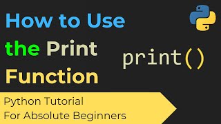 How to Use the Print Function  - Python Tutorial