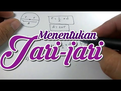 Video: Cara Mencari Jejari Sekiranya Hanya Diketahui Diameternya